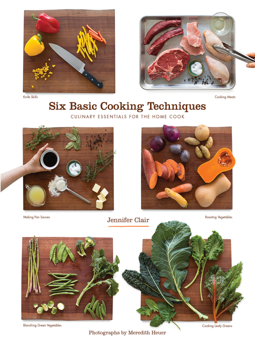 Title details for Six Basic Cooking Techniques by Jennifer Clair - Wait list